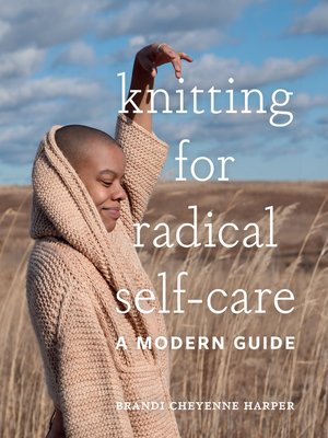 cover image of Knitting for Radical Self-Care